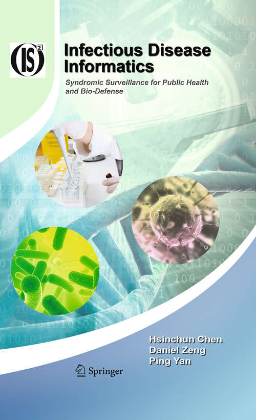 Book cover of Infectious Disease Informatics: Syndromic Surveillance for Public Health and Bio-Defense (2010) (Integrated Series in Information Systems #21)