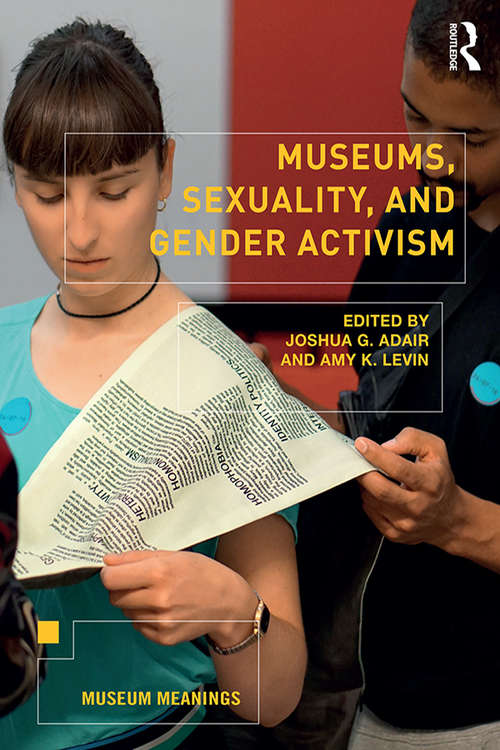 Book cover of Museums, Sexuality, and Gender Activism (Museum Meanings)