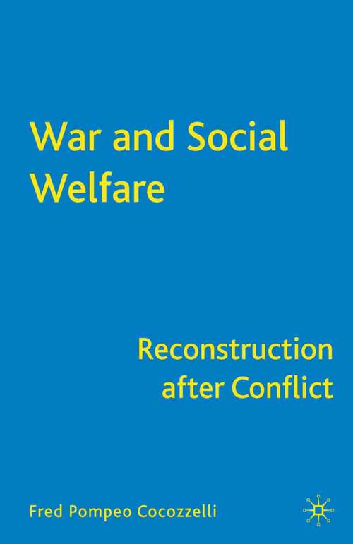 Book cover of War and Social Welfare: Reconstruction after Conflict (2009)