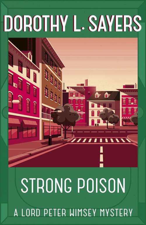 Book cover of Strong Poison: Lord Peter Wimsey Book 6 (Lord Peter Wimsey Mysteries #5)