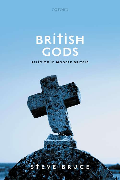Book cover of British Gods: Religion in Modern Britain
