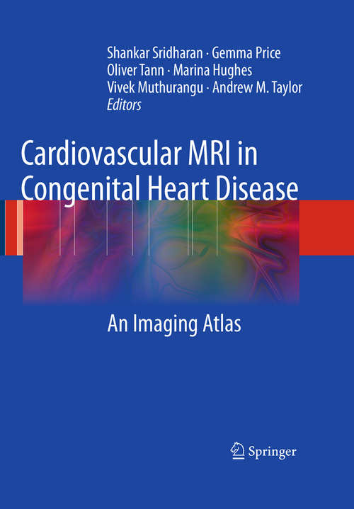 Book cover of Cardiovascular MRI in Congenital Heart Disease: An Imaging Atlas (2010)