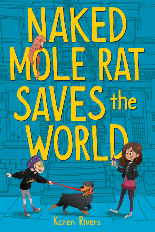 Book cover of Naked Mole Rat Saves the World