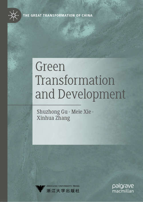 Book cover of Green Transformation and Development (1st ed. 2019) (The Great Transformation of China)