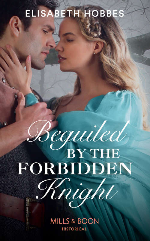 Book cover of Beguiled By The Forbidden Knight (ePub edition) (Mills And Boon Historical Ser.)