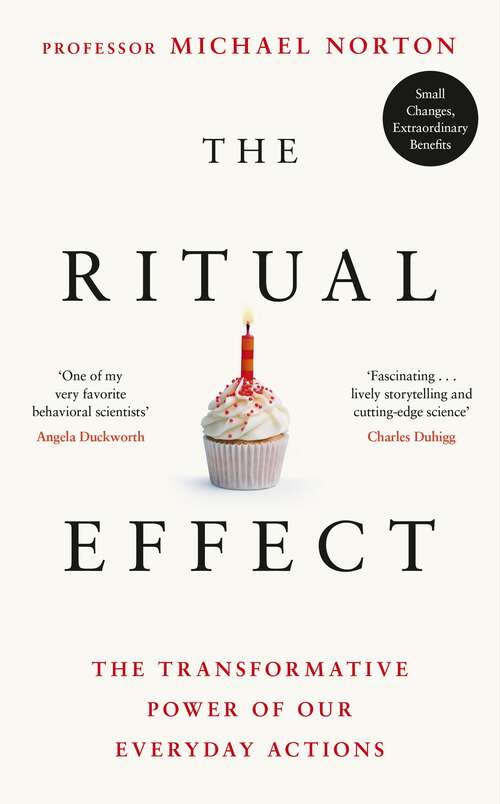 Book cover of The Ritual Effect: The Transformative Power of Our Everyday Actions