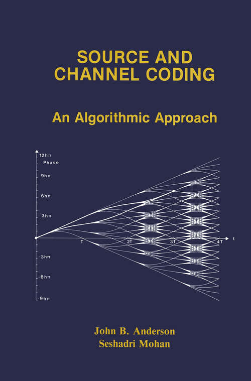 Book cover of Source and Channel Coding: An Algorithmic Approach (1991) (The Springer International Series in Engineering and Computer Science #150)