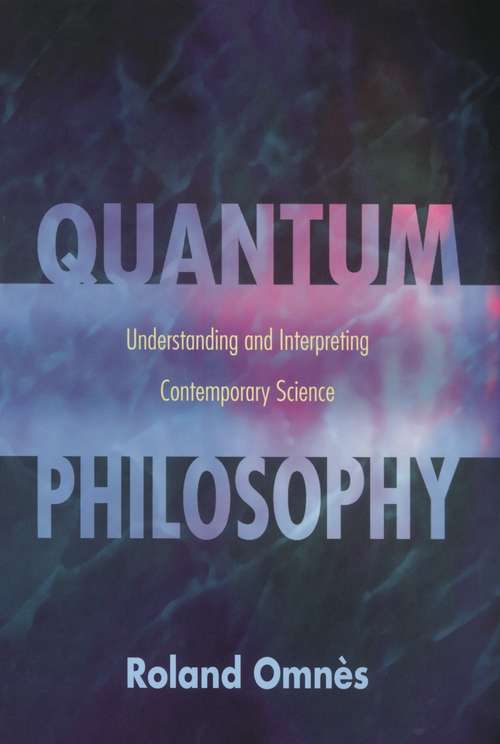 Book cover of Quantum Philosophy: Understanding and Interpreting Contemporary Science