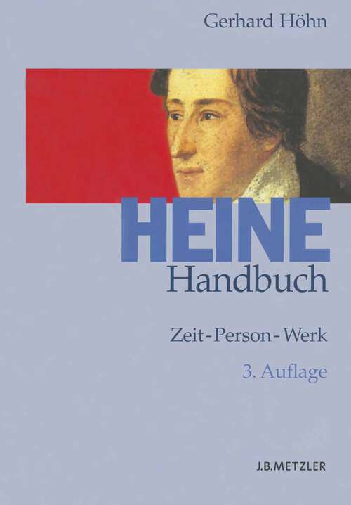 Book cover of Heine-Handbuch: Zeit – Person – Werk (3. Aufl. 2004)