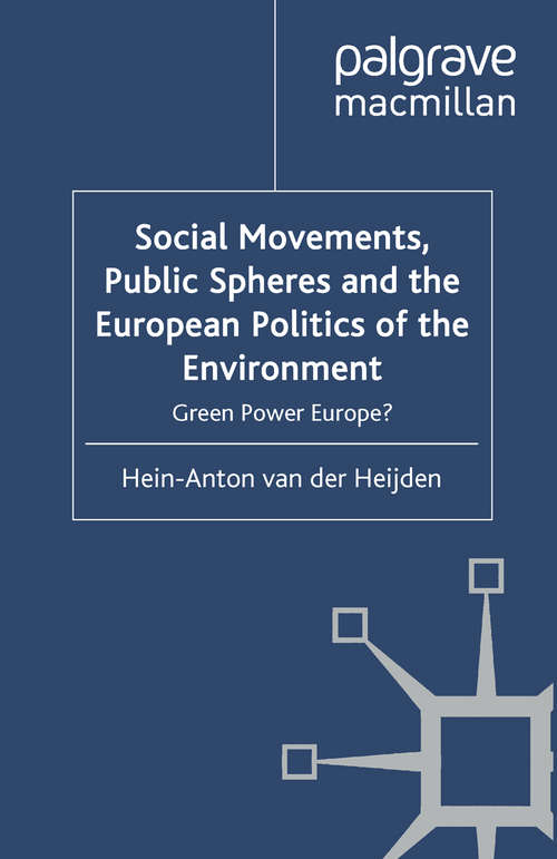 Book cover of Social Movements, Public Spheres and the European Politics of the Environment: Green Power Europe? (2010)