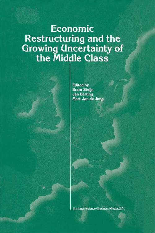 Book cover of Economic Restructuring and the Growing Uncertainty of the Middle Class (1998)
