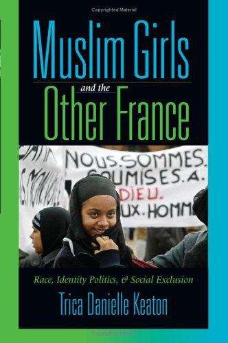 Book cover of Muslim Girls and the Other France: Race, Identity Politics, & Social Exclusion (PDF)