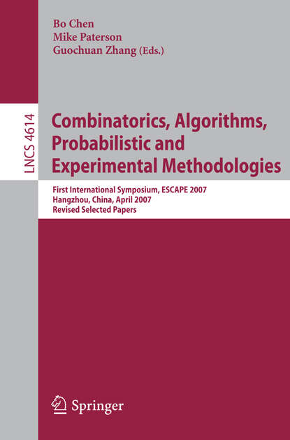 Book cover of Combinatorics, Algorithms, Probabilistic and Experimental Methodologies: First International Symposium, ESCAPE 2007, Hangzhou, China, April 7-9, 2007, Revised Selected Papers (2007) (Lecture Notes in Computer Science #4614)