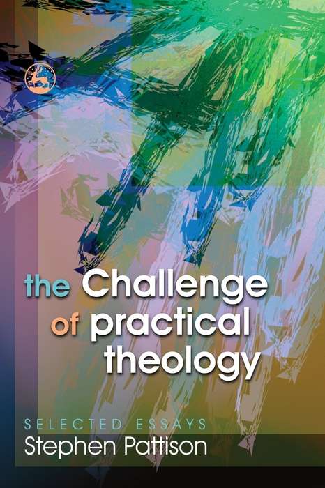 Book cover of The Challenge of Practical Theology: Selected Essays