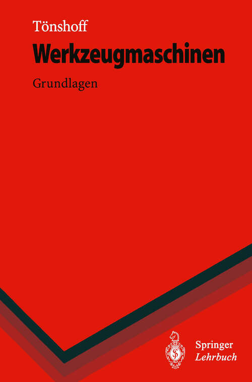 Book cover of Werkzeugmaschinen: Grundlagen (1995) (Springer-Lehrbuch)