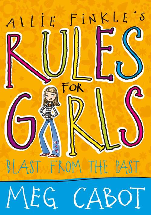 Book cover of Blast From the Past (Allie Finkle's Rules for Girls #6)