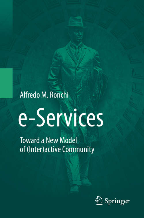 Book cover of e-Services: Toward a New Model of (Inter)active Community (1st ed. 2019)