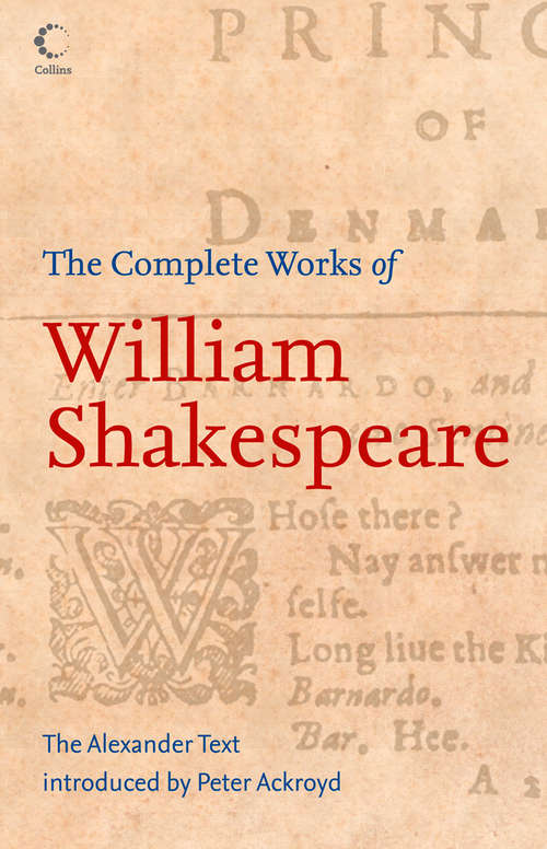 Book cover of The Complete Works of William Shakespeare: The Alexander Text (ePub edition) (Collins Classics)