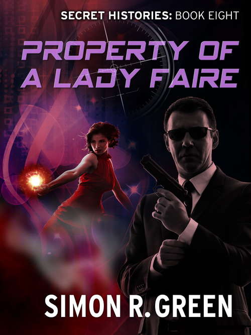 Book cover of Property of a Lady Faire: Secret History Book 8 (Secret History #8)