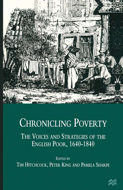 Book cover of Chronicling Poverty: The Voices and Strategies of the English Poor, 1640-1840 (1st ed. 1997)