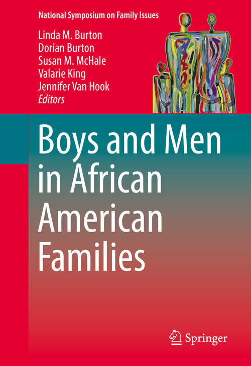 Book cover of Boys and Men in African American Families (1st ed. 2016) (National Symposium on Family Issues #7)