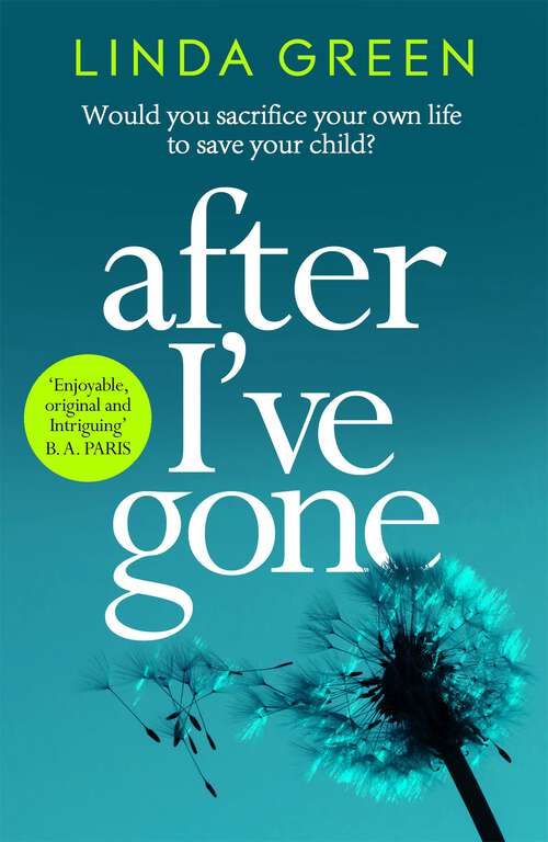Book cover of After I've Gone: A gripping and emotional read from the bestselling author