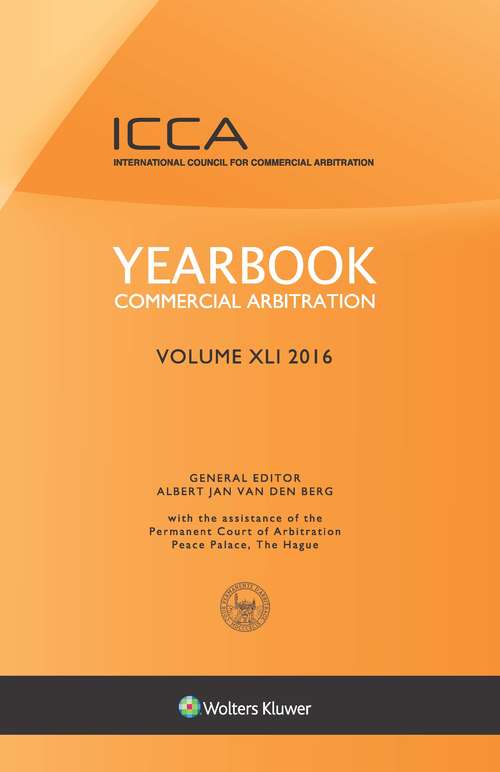 Book cover of Yearbook Commercial Arbitration, Volume XLI 2016 (Yearbook Commercial Arbitration Set)