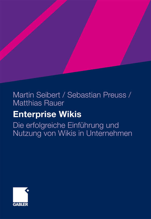 Book cover of Enterprise Wikis: Die erfolgreiche Einführung und Nutzung von Wikis in Unternehmen (2011)