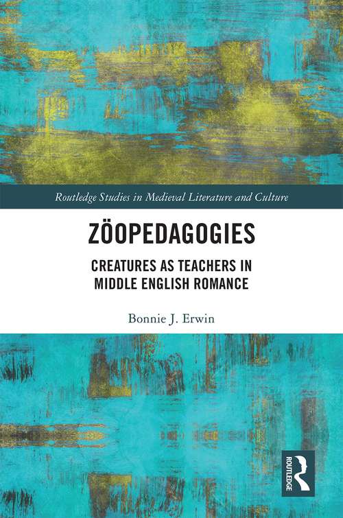 Book cover of Zöopedagogies: Creatures as Teachers in Middle English Romance