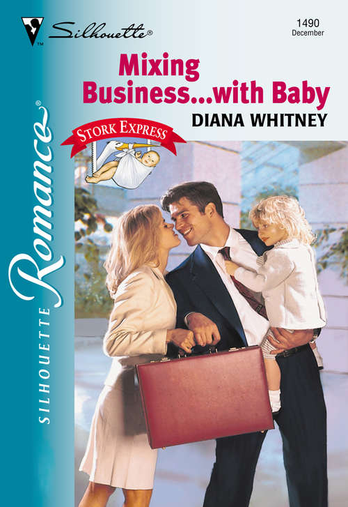 Book cover of Mixing Business...With Baby (ePub First edition) (Mills And Boon Silhouette Ser.)
