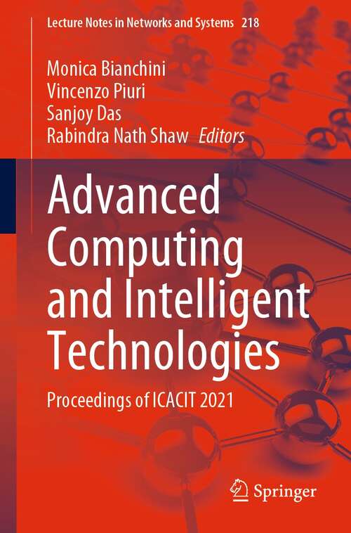 Book cover of Advanced Computing and Intelligent Technologies: Proceedings of ICACIT 2021 (1st ed. 2022) (Lecture Notes in Networks and Systems #218)