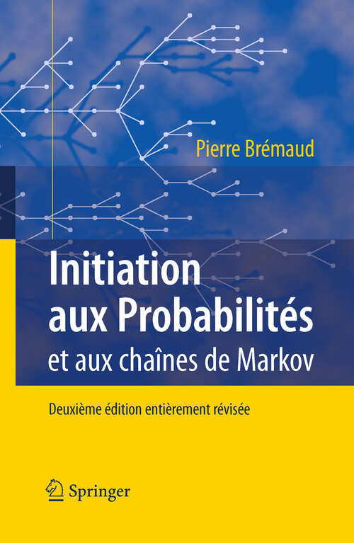 Book cover of Initiation aux Probabilités: et aux chaînes de Markov (2ème éd. 2009)