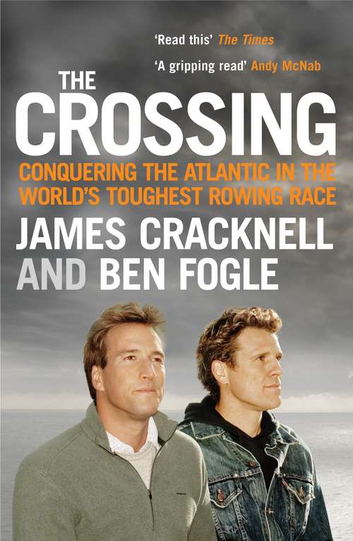 Book cover of The Crossing: Conquering the Atlantic in the World's Toughest Rowing Race (Main)
