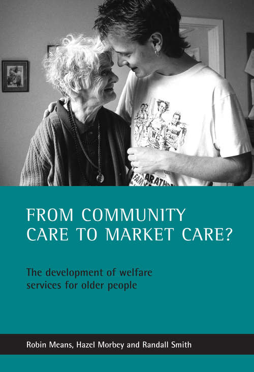 Book cover of From community care to market care?: The development of welfare services for older people