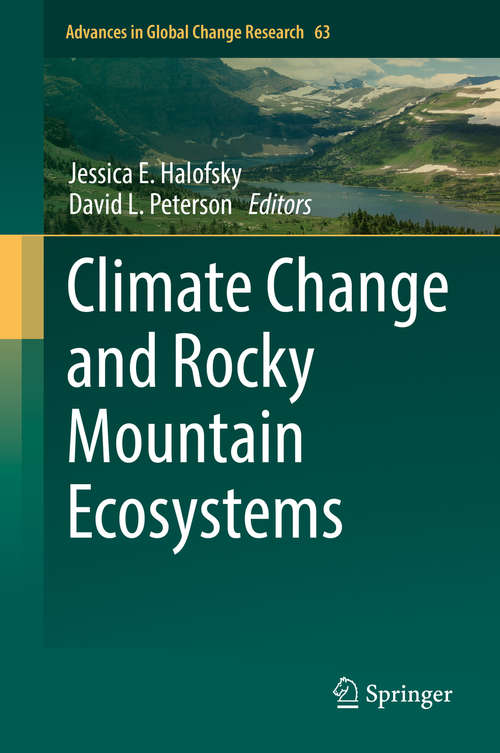 Book cover of Climate Change and Rocky Mountain Ecosystems (Advances in Global Change Research #63)