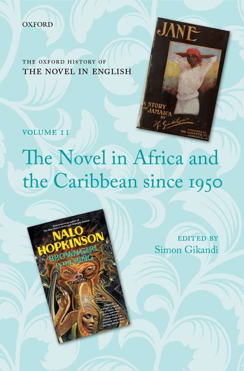 Book cover of The Oxford History of the Novel in English: The Novel in Africa and the Caribbean since 1950 (Oxford History of the Novel in English)