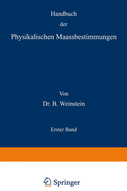 Book cover of Handbuch der Physikalischen Maassbestimmungen: Erster Band (1886)