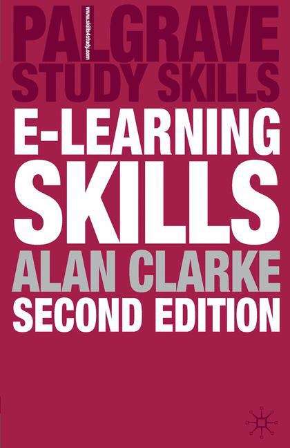 Book cover of E-learning Skills (PDF) (Palgrave Study Skills Ser.)
