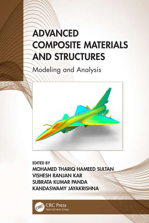 Book cover of Advanced Composite Materials and Structures: Modeling and Analysis