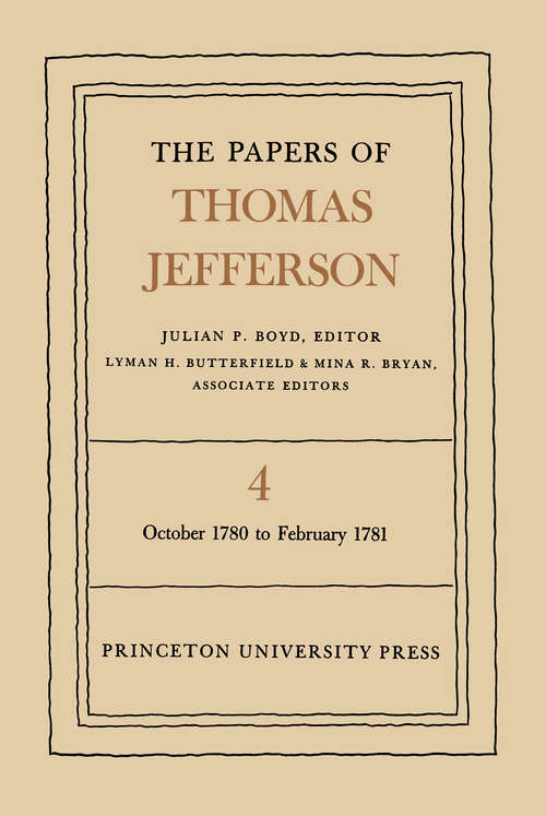 Book cover of The Papers of Thomas Jefferson, Volume 4: October 1780 to February 1781