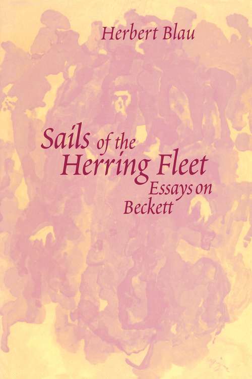 Book cover of Sails of the Herring Fleet: Essays on Beckett (Theater: Theory/Text/Performance)