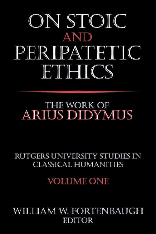 Book cover of On Stoic and Peripatetic Ethics: The Work of Arius Didymus