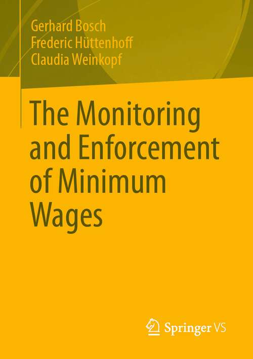 Book cover of The Monitoring and Enforcement of Minimum Wages (1st ed. 2023)
