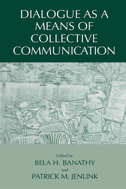 Book cover of Dialogue as a Means of Collective Communication (2004)