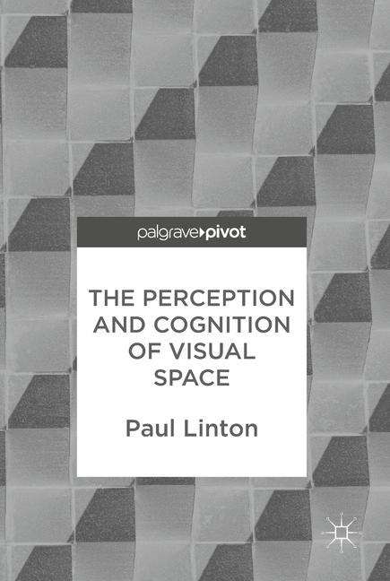 Book cover of The Perception and Cognition of Visual Space