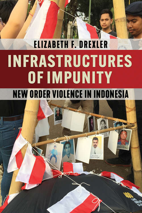 Book cover of Infrastructures of Impunity: New Order Violence in Indonesia (Cornell Modern Indonesia Project)