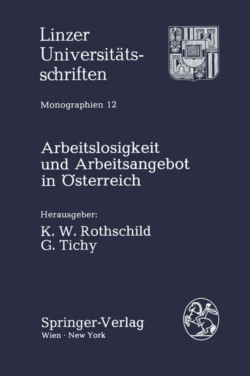 Book cover of Arbeitslosigkeit und Arbeitsangebot in Österreich (1987) (Linzer Universitätsschriften #12)