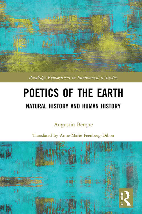 Book cover of Poetics of the Earth: Natural History and Human History (Routledge Explorations in Environmental Studies)