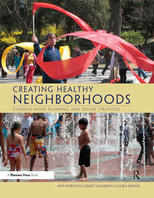 Book cover of Creating Healthy Neighborhoods: Evidence-Based Planning and Design Strategies