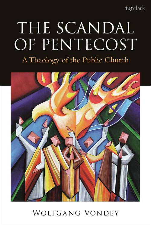 Book cover of The Scandal of Pentecost: A Theology of the Public Church